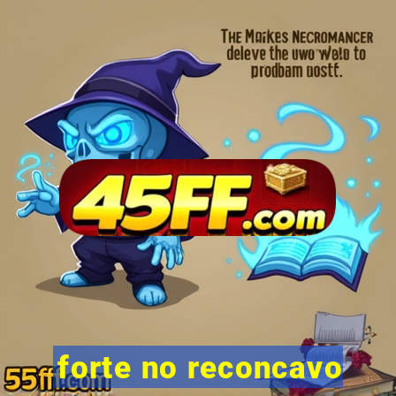 forte no reconcavo